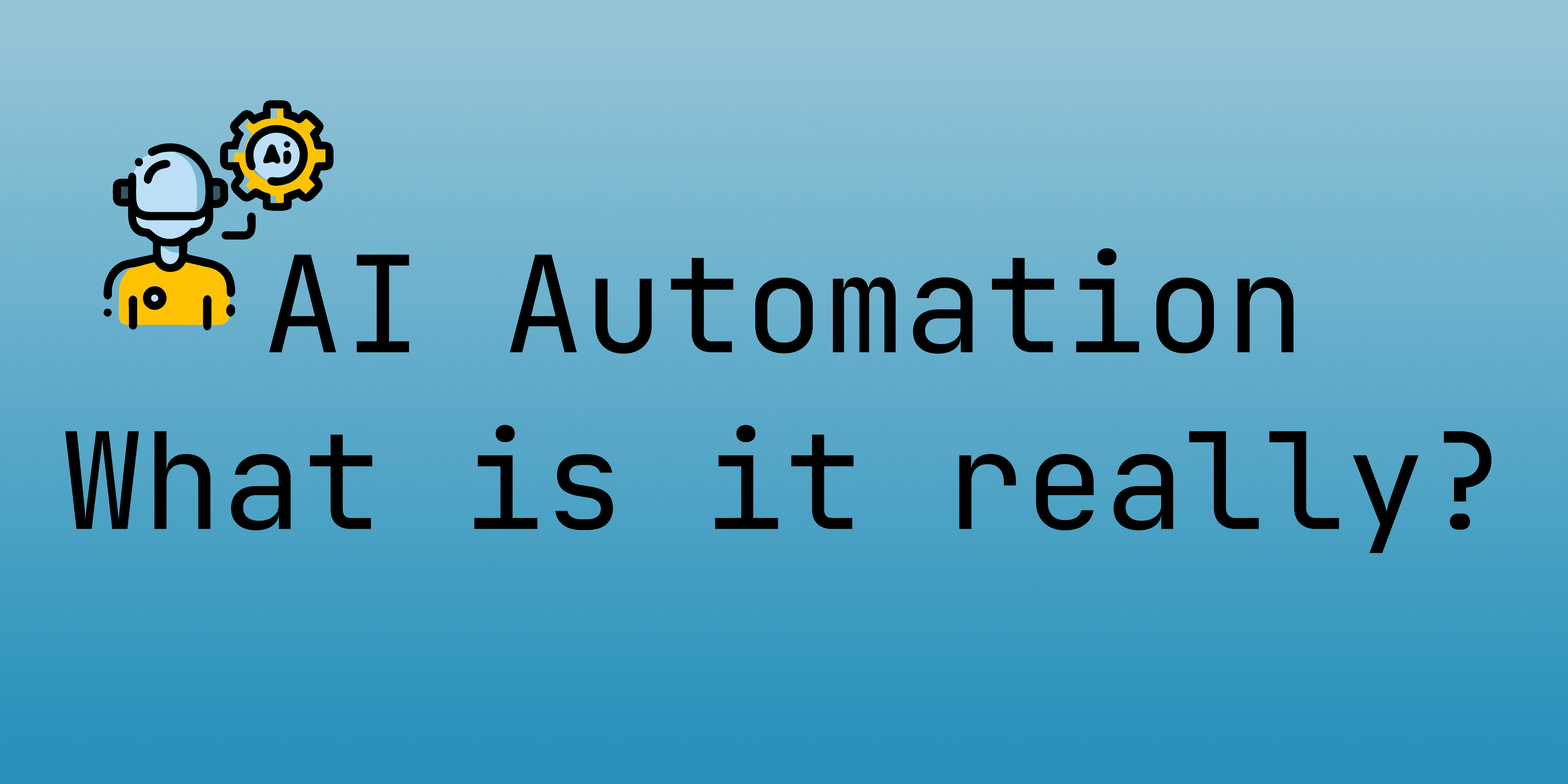 What Is AI Automation—and Why Your Business Can’t Ignore It Anymore