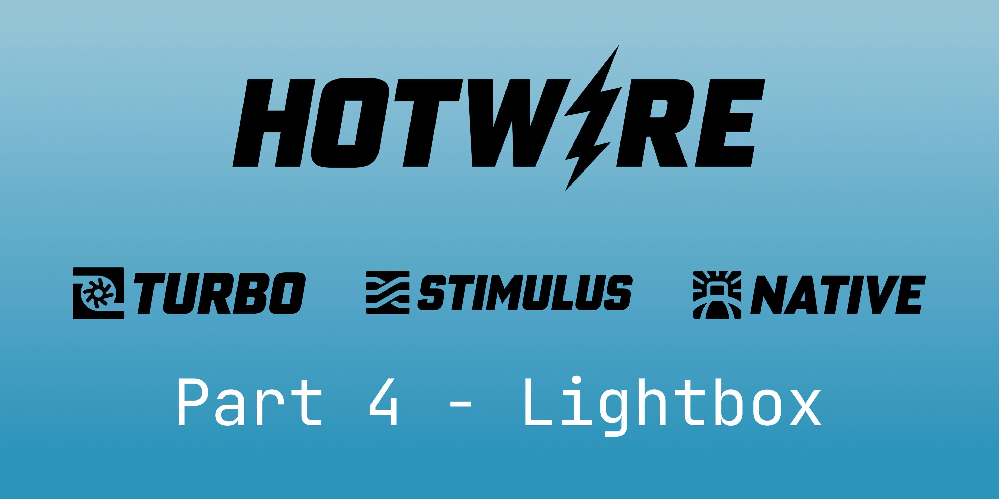 Hotwire Series: Creating a Lightbox for Images Using Turbo Frames - Part 4